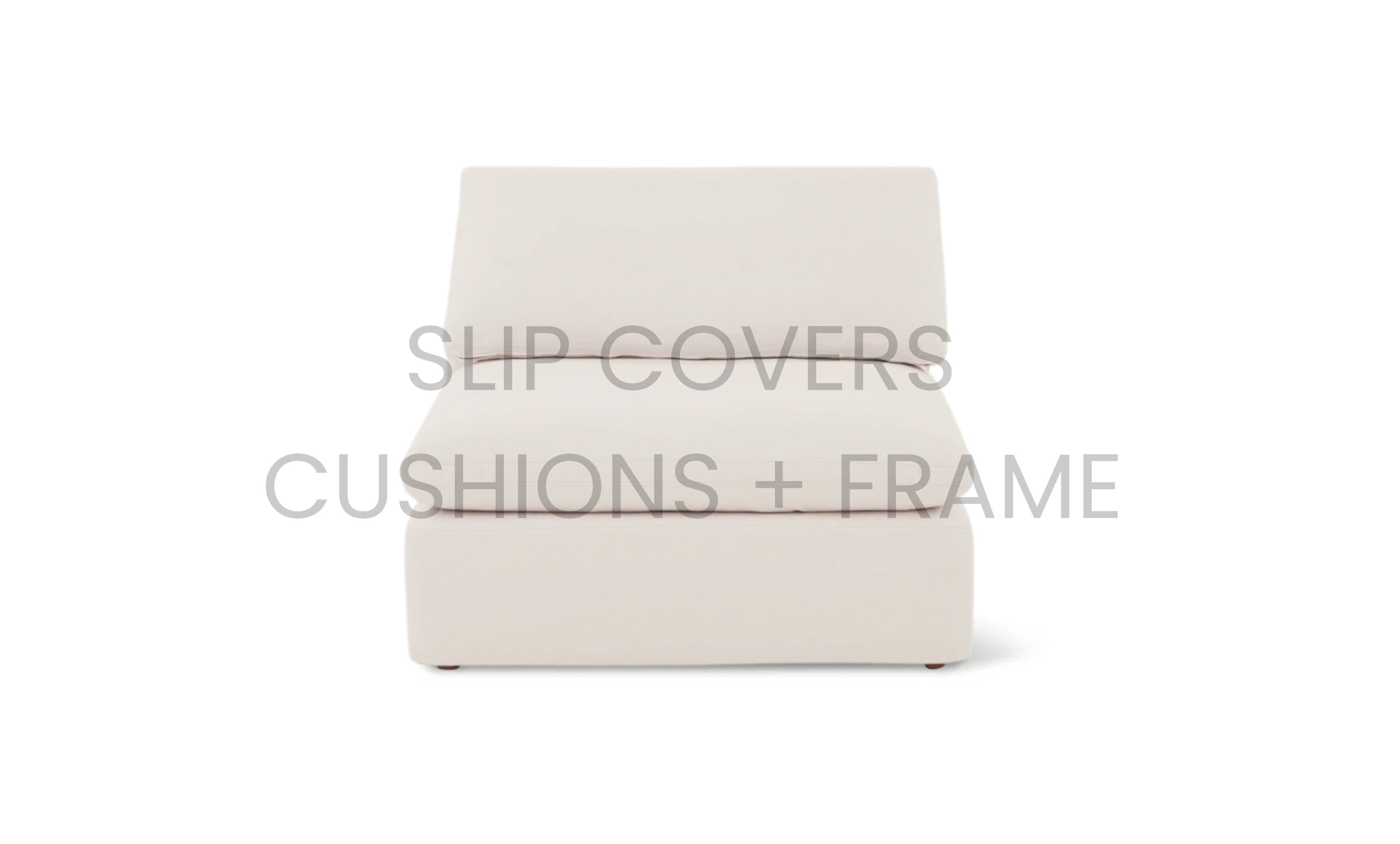 Couch Cover/ Slip Cover Only - Cloud Armless Chair | Feather Down