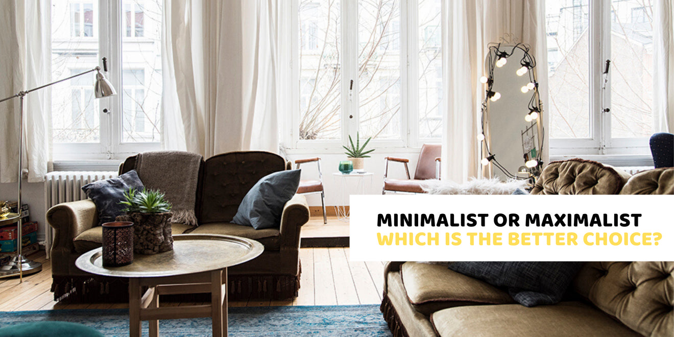 Are You a Minimalist or Maximalist?