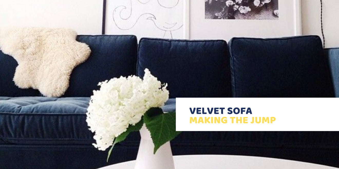 Making the jump to a Velvet Sofa